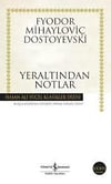 Yeraltından Notlar Hasan Ali Yücel Klasikler Fyodor Mihayloviç DostoyevskiRoman