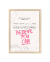 Believe You Can Çerçeveli Poster