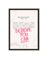 Believe You Can Çerçeveli Poster