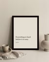 Everything Is Hard Before It Is Easy Çerçeveli Poster