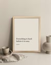 Everything Is Hard Before It Is Easy Çerçeveli Poster