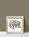Have a Nice Poop Çerçeveli Tablo