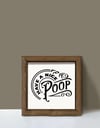 Have a Nice Poop Çerçeveli Tablo