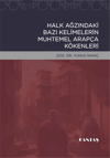 Halk Ağzındaki Bazı Kelimelerin Muhtemel Arapça KökenleriCantaş YayınlarıArap Dili ve Edebiyatı
