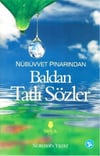 Nübüvvet Pınarından Baldan Tatlı Sözler