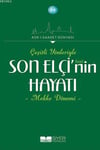 Son Elçi'nin (sas) Hayatı; Çeşitli Yönleriyle Mekke Dönemi