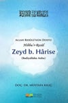 Zeyd B. Hârise (Radiyallahu Anhu); Allah Resûlü'nün Dostu Hıbbu'r-Resûl