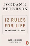 12 Rules for Life: An Antidote to Chaos