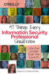 97 Things Every Information Security Professional Should Know: Collective Wisdom from the Experts Christina Morillo