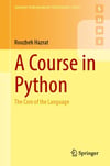 A Course in Python: The Core of the Language Roozbeh Hazrat