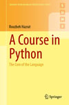 A Course in Python: The Core of the Language Roozbeh Hazrat