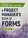 A Project Manager's Book of Forms: A Companion to the PMBOK Guide 3rd Edition Cynthia Snyder Dionisio