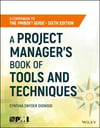 A Project Manager's Book of Tools and Techniques Cynthia Snyder Dionisio