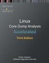 Accelerated Linux Core Dump Analysis: Training Course Transcript with GDB and WinDbg Practice Exercises, Third Edition (Linux Internals Supplements) 3rd ed. Vostokov