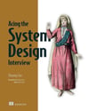 Acing the System Design Interview Zhiyong Tan