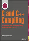 Advanced C and C++ Compiling 1st ed. Edition