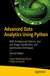 Advanced Data Analytics Using Python: With Architectural Patterns, Text and Image Classification, and Optimization Techniques 2nd ed. Mukhopadhyay Samanta