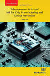 Advancements in AI and IoT for Chip Manufacturing and Defect Prevention (River Publishers Rapids Series on Intelligence in Chips) Rupal Jain