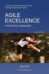 Agile Excellence for Product Managers: A Guide to Creating Winning Products with Agile Development Teams Paperback – February 9, 2010