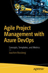 Agile Project Management with Azure DevOps: Concepts, Templates, and Metrics 1st ed. Edition
