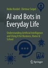 AI and Bots in Everyday Life Heiko Knödel Dietmar Seipel