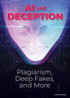 AI and Deception: Plagiarism, Deepfakes, and More Carla Mooney