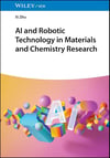 AI and Robotic Technology in Materials and Chemistry Research Xi Zhu