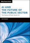 AI and the Future of the Public Sector: The Creation of Public Sector 4.0 (Wiley Finance) Tony Boobier