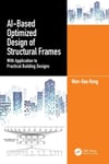 AI-Based Optimized Design of Structural Frames: With Application to Practical Building Designs Won‐Kee Hong