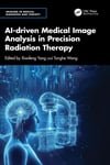 AI-driven Medical Image Analysis in Precision Radiation Therapy Xiaofeng Yang Tonghe Wang