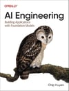 AI Engineering: Building Applications with Foundation Models Chip Huyen