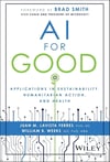 AI for Good: Applications in Sustainability, Humanitarian Action, and Health Ferres Weeks
