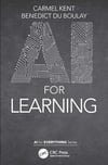 AI for Learning (AI for Everything) Kent Boulay