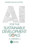 AI for the Sustainable Development Goals (AI for Everything) Henrik Skaug Saetra
