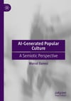 AI-Generated Popular Culture: A Semiotic Perspective Marcel Danesi