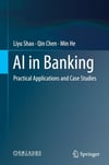 AI in Banking: Practical Applications and Case Studies Liyu Shao Qin Chen