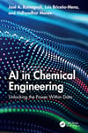 AI in Chemical Engineering: Unlocking the Power Within Data José A. Romagnoli Luis Briceño-Mena