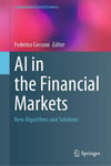AI in the Financial Markets: New Algorithms and Solutions (Computational Social Sciences) Federico Cecconi