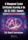 AI Management System Certification According to the ISO/IEC 42001 Standard Sid Ahmed Benraouane