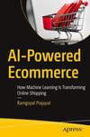 AI-Powered Ecommerce: How Machine Learning Is Transforming Online Shopping Ramgopal Prajapat