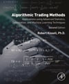 Algorithmic Trading Methods: Applications Using Advanced Statistics, Optimization, and Machine Learning Techniques 2nd Edition