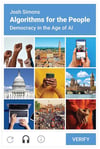 Algorithms for the People: Democracy in the Age of AI Josh Simons