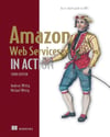 Amazon Web Services in Action, Third Edition: An in-depth guide to AWS 3rd ed. Edition Wittig