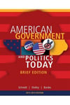 American Government and Politics Today Brief Edition (Schmidt)