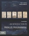 An Introduction to Parallel Programming (2nd Ed. - 2020) Peter Pacheco, Matthew Malensek