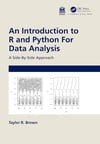 An Introduction to R and Python for Data Analysis: A Side-By-Side Approach Taylor R. Brown