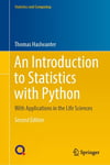 An Introduction to Statistics with Python: With Applications in the Life Sciences (Statistics and Computing) 2nd ed. Thomas Haslwanter