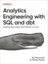 Analytics Engineering with SQL and dbt: Building Meaningful Data Models at Scale Rui Pedro Machado