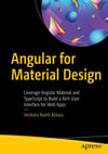 Angular for Material Design: Leverage Angular Material and TypeScript to Build a Rich User Interface for Web Apps Venkata Keerti Kotaru