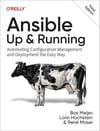 Ansible: Up and Running: Automating Configuration Management and Deployment the Easy Way 3rd Edition Meijer Hochstein